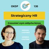 Strategiczny HR - Zrozumieć czym oddycha biznes - OKDP 130