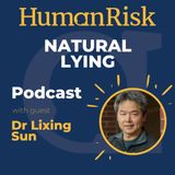 Dr Lixing Sun on Natural Lying