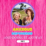 Anxious, Empowered & Doing It Anyway Part 2 With Britt Matthews