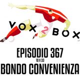 Episodio 367 (10x33) - Bondo convenienza