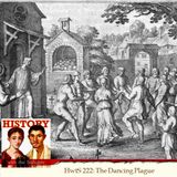 HwtS 222: The Dancing Plague