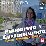 Periodismo y emprendimiento con Rosa Jiménez Cano.