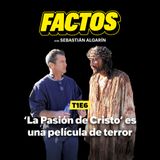 6. ‘La Pasión de Cristo’ es una película de terror