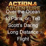 Over the Ocean to Paris or Ted Scott's Daring Long Distance Flight - Franklin W Dixon