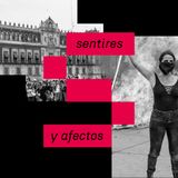 Sentires + Afectos | Cerrucha + David Gutiérrez Castañeda + Liz Misterio