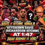 ☎️Keyshawn Davis vs Richardson Hitchins at 147❗️Joshua-Fury Card❓Brian Norman NEXT❓