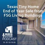 Texas Tiny Home End of Year Sale from FSG living buildings
