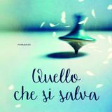 Silvia Celani "Quello che si salva"