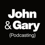 Oh, hey! It's John and Gary (Podcasting)