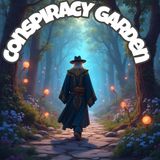 Conspiracy Garden: American Giants, Serpent Seed Bloodlines, & Dragons (feat Prometheus Lens Podcast)