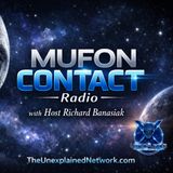 MUFON Contact Radio - Ep-1  On the Precipices of Awareness