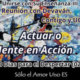 Actuar o Mente en Acción (3 Dias para el Despertar - 02) -- Unirse con Su Enseñanza III