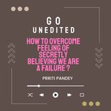 How To Overcome Feeling Of Secretly Believing We Are A Failure ?