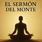 El Sermón del Monte Explicado Sin Dogmas | Jesús Era Metafísico