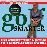 Creating the Best Tempo & Rhythm to Achieve a Repeatable Swing featuring Chia Chou