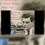 Guy Burgess: Cambridge's Spy Who Betrayed Britain | Cold War Files