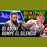 ADONIS CONTUNDENTE MENSAJE A LOS HATERS! BULIN 47 LO HACE DE NUEVO (Alofoke Podcast)