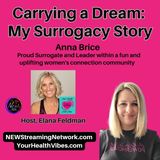 Carrying a Dream My Surrogacy Story with Guest Anna Brice