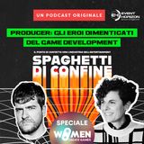 "Producer: gli eroi dimenticati del game development" con Alessandra Tomasina - SPAGHETTI DI CONFINE