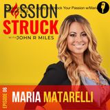 Applying Personal Agility to Unlock Your Passion w/Maria Matarelli EP 6