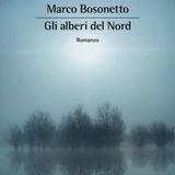 Marco Bosonetto "Gli alberi del Nord"