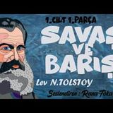 Savaş ve Barış (1.Cilt) - Lev N. Tolstoy (Tam Metin Sesli Kitap 1.Parça)