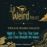 12 Weird Nights - Night 8 – The City That Sank (Modern Unsolved Mystery)