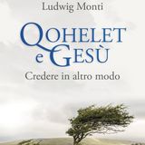 Ludwig Monti "Qohelet e Gesù"