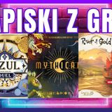Zapiski z gry czyli coś o Azul pojedynek  ,Mythicals ,Rzeka Złota