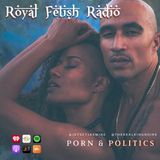 2023 Ep. 4 - Royal Fetish Radio x Pornhub