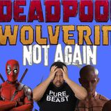 Will Deadpool & Wolverine disappoint us again???