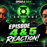 Lanterns Episode 4 & 5 Review and Breakdown w/ Spear