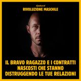 #52 Il bravo ragazzo e i contratti nascosti che stanno distruggendo le tue relazioni
