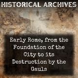 27 - Early Rome, from the Foundation of the City to its Destruction by the Gauls by Wilhelm Ihne