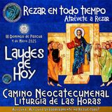 LAUDES DE HOY DOMINGO 4 DE MAYO 2025. CAMINO NEOCATECUMENAL. LITURGIA DE LAS HORAS.