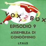 Episodio 9 - Assemblea di Condòminio - con Paolo Condò