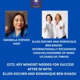 E272:KEY MINDSET NEEDED FOR SUCCESS AFTER 50 WITH ELLEN KOCHER AND DOMINIQUE BEN-DHAOU