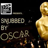 Snubbed by Oscar: The Academy Awards Bonus Episode