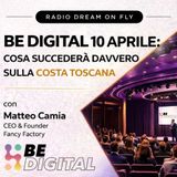 Be Digital 10 Aprile: cosa succederà davvero sulla Costa Toscana