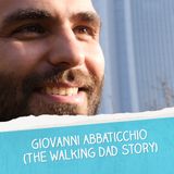 Giovanni Abbaticchio: the Walking Dad Story
