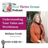 EP221: Understanding Your Value and Worthiness with Melissa Crook