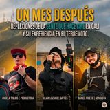EP283: UN MES DESPUÉS DEL TERREMOTO | ESPECIAL CON GENTE QUE HACE CINE DESDE CALI