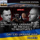 War Day 530: Will Ukraine be Pressured to Negotiate?