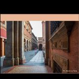 Episodio 1 - I portici di Bologna: un'interessante traccia storica di modello sostenibile per una futura generazione urbana