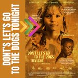Don't Let's Go to the Dogs Tonight | Official Trailer  A Powerful Story of War, Family, and Identity