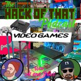The Hack Of Video Games - Episode 16