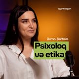 Psixoloqun etik qaydaları | Qumru Şərifova | Söhbətgah
