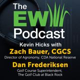 The EW Podcast - Kevin Hicks with Zach Bauer & Dan Frederiksen