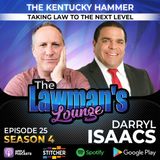 The Kentucky Hammer: Taking Law to the Next Level with Darryl Issacs