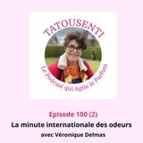 Ep 100 Suite de ma conversation avec Véronique Delmas